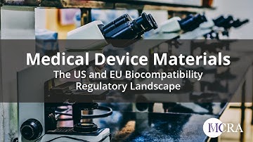 Medical Device Materials: The US and EU Biocompatibility Regulatory Landscape