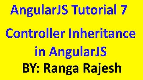 AngularJS Tutorial 7 :Controller Inheritance in AngularJS