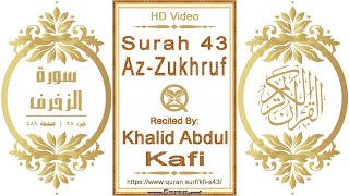 Surah 043 Az-Zukhruf | Khalid Abdul Kafi | Horizontal video highlighting the Quran with recitation