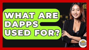 What Are DApps Used For? - CryptoBasics360.com