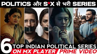 Top 6 mind blasting indian political thriller webseries || new political thriller web series