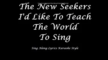 The New Seekers  I'd Like to teach the world to sing Sing Along Lyrics