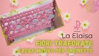 PUNTO TRAFORATO FIORI FACILE E VELOCE: TUTORIAL UNCINETTO🌸