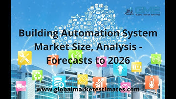Building Automation System Market Size, Analysis - Forecasts to 2026