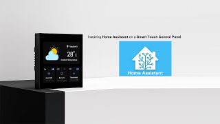 Installing Home Assistant on a Smart Touch Control Panel