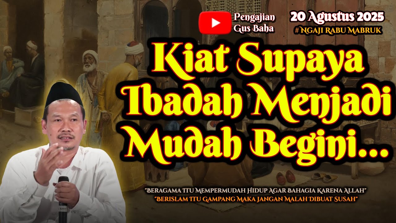 Supaya Ibadah Menjadi Mudah | Gus Baha