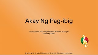 Video thumbnail of "Akay Ng Pag-ibig"