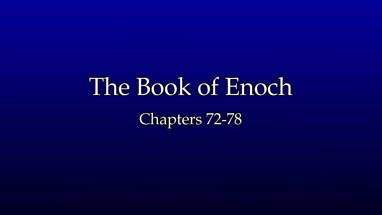 The Book of Enoch Chapters 7278 (Audio) YouTube