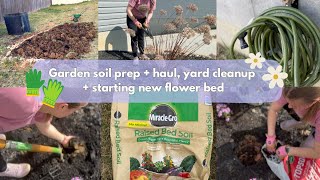 2024 GARDEN SOIL PREP & HAUL, YARD CLEANUP + STARTING NEW FLOWER BED