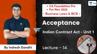 L14 | Acceptance | Unit 1 | Indian Contract Act | Indresh Gandhi | CA Foundation Pro