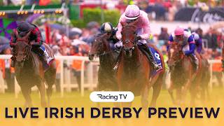 LIVE: IRISH DERBY PREVIEW 2026 | Curragh | Racing TV