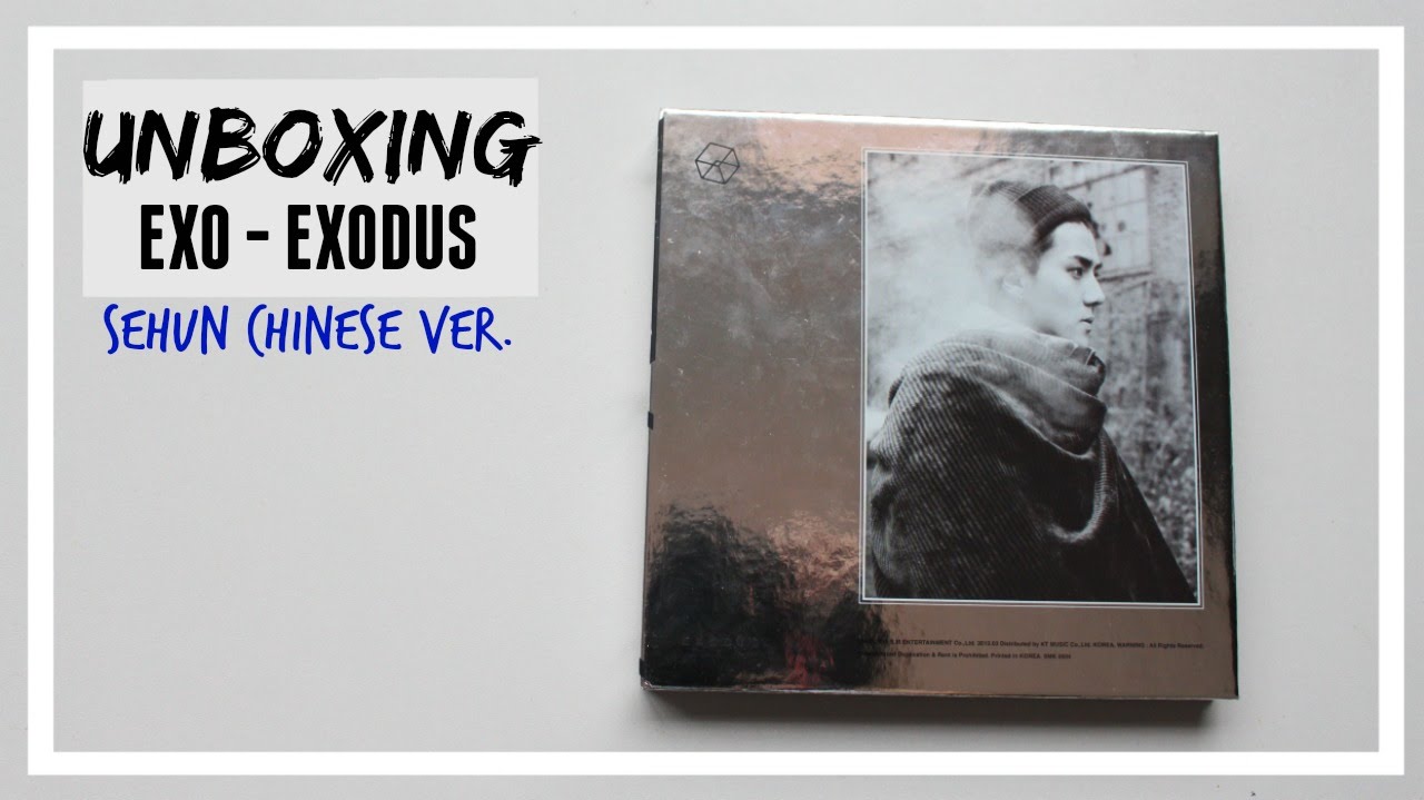 UNBOXING: EXO - EXODUS (SEHUN) chinese ver. // MLSS - YouTube