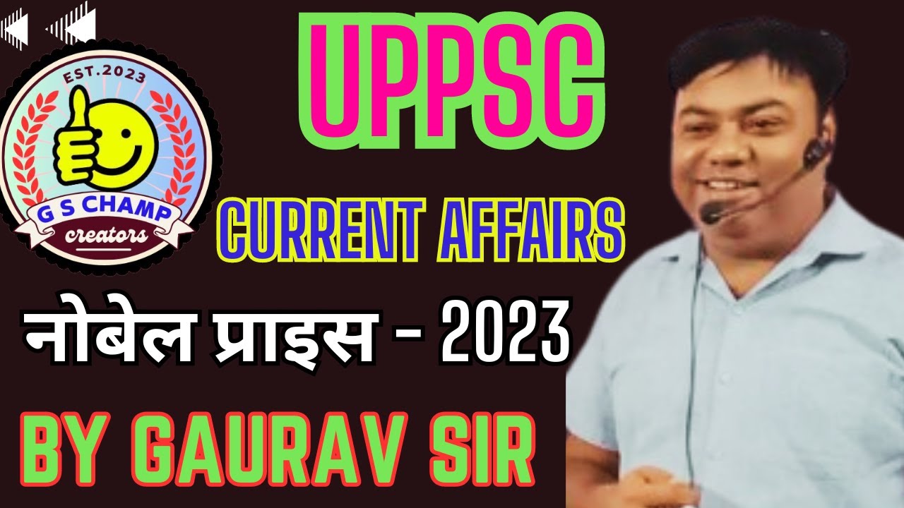 नोबेल प्राइस - 2023 || CURRENT AFFAIRS UP Special | UPPSC | By Gaurav ...
