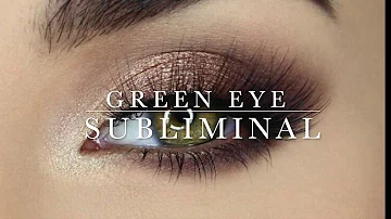 green eyes subliminal