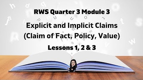 RWS Quarter 3 Module 3 Explicit and Implicit Claims