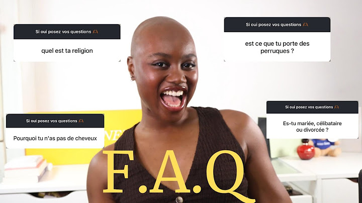 F.A.Q sans tabou !