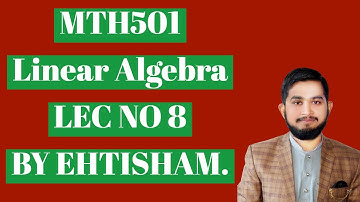 MTH501 LEC NO 8 (Linear Independence)in (Hindi/Urdu) | By Ehtisham.