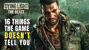 Dying Light: The Beast - 16 Things It Doesn