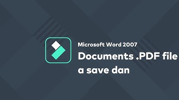 Ms Word 2007-a documents .pdf file a save dan