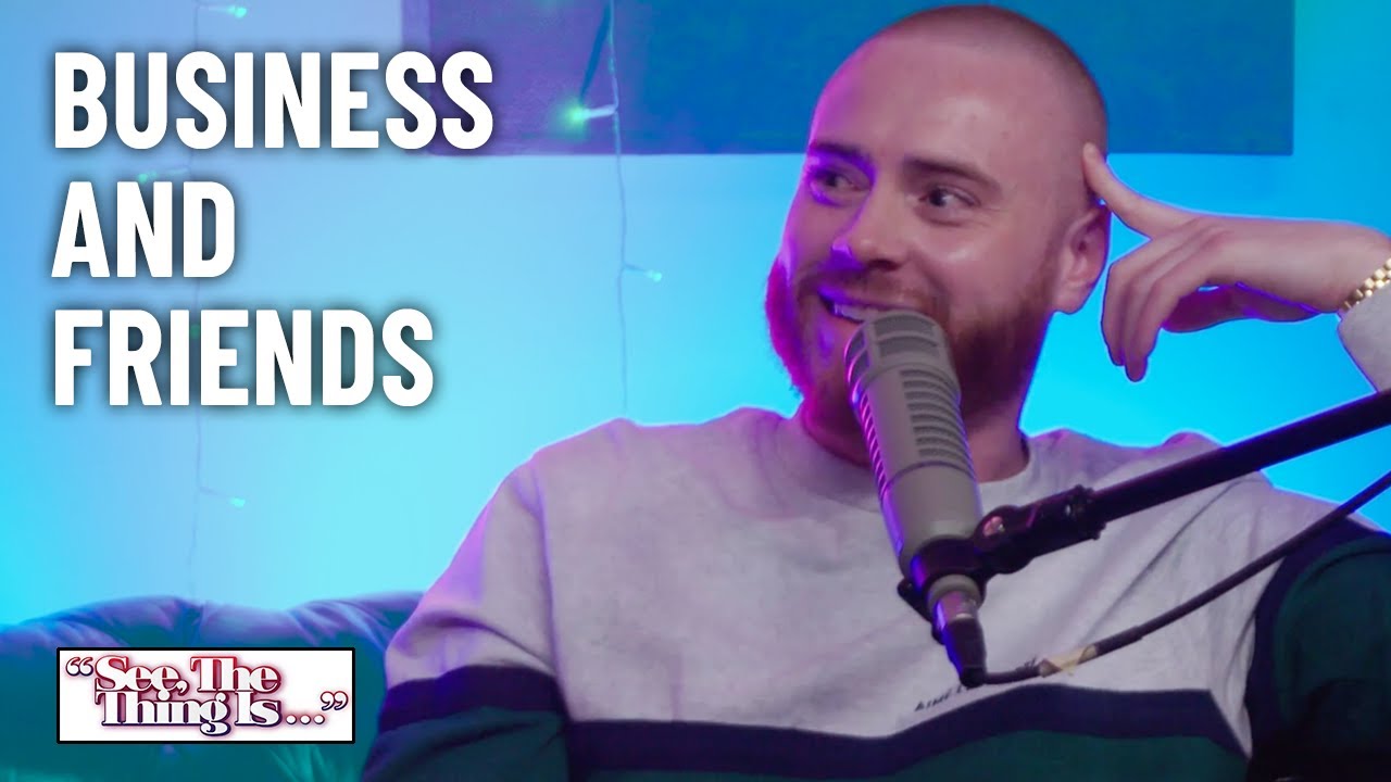 Business And Friends | See, The Thing Is