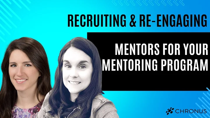 Recruiting and Re-engaging Mentors for Your Mentoring Program | Chronus