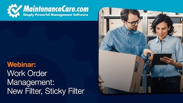 Work Order Management: New Filter, Sticky Filter| Maintenance Care - CMMS Software