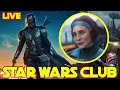 Star Wars Club: Mandalorian S02E03 &#39;The Heiress&#39; LIVE Discussion!