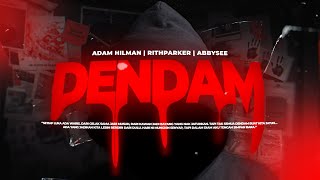 DENDAM - Adam Hilman, Rith Parker & Abbysee