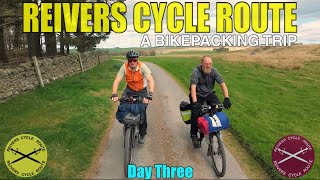 Reivers C2C Cycle Route | Day Three