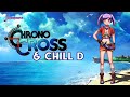 Chrono cross  chill d  chill game music remix  jp soundworks