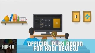 Plex  Addon for Kodi - Install and Review
