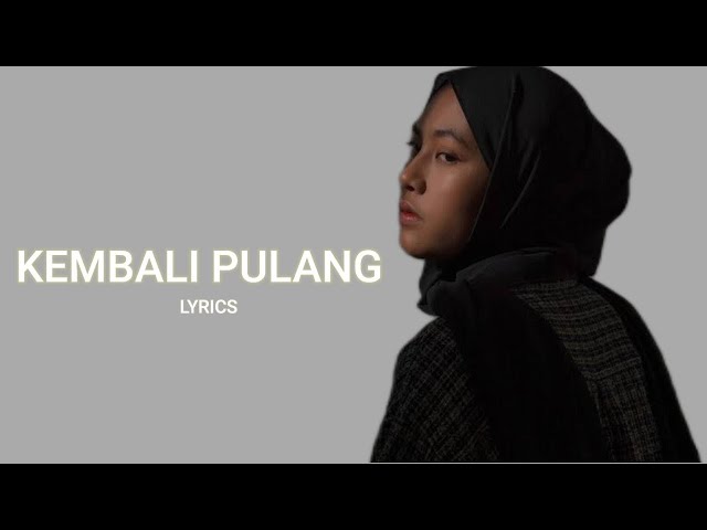 Suara Kayu Ft Feby Putri - Kembali Pulang (Lyrics) class=