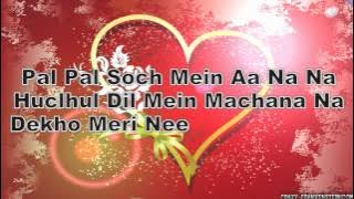 Pal Pal Soch Mai Aana Na = Subtitle