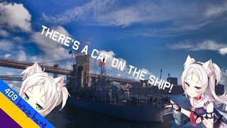 THERES A WEIRD CAT IN-  [World of Warships!]