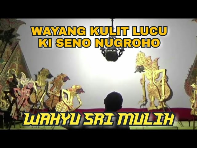 Wayang lucu Ki Seno Nugroho Wahyu Sri mulih class=