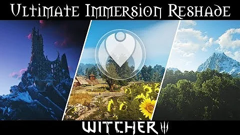 DOWNLOAD MY ULTIMATE IMMERSION W3 RESHADE | Witcher 3 Ultra Graphics