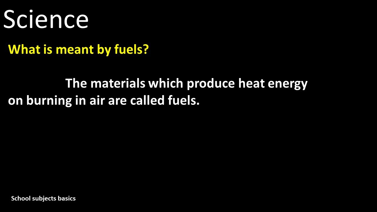 School subjects basics/What is meant by fuels? YouTube
