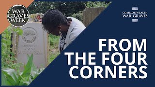 From The Four Corners | War Graves Week | Commonwealth War Graves Commission | #CWGC