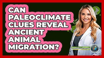 Can Paleoclimate Clues Reveal Ancient Animal Migration? - Earth Science Answers