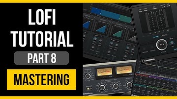 Lofi Beginner Tutorial Pt.8: Mastering