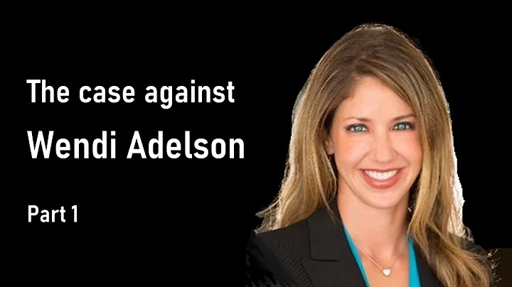 The Case Against Wendi Adelson - Part 1 - The Set Up