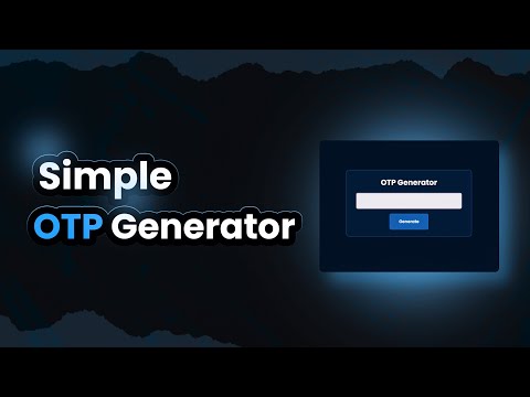 Build an OTP Generator HTML, CSS, JavaScript Tutorial | Desk of Noyon
