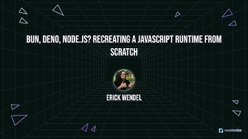 Bun, Deno, Node js Recreating a JavaScript runtime from Scratch by Erick Wendel