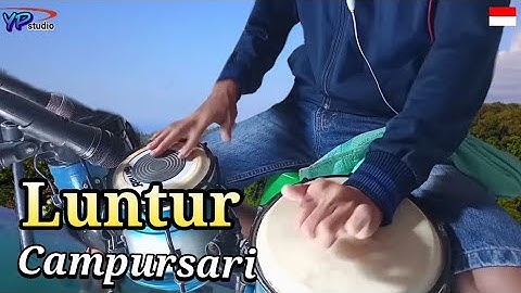 Luntur Cover kendang -  Campursari Koplo Langgam // Pemandangan tanah air
