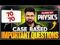 Class 12 Physics Case Based Questions 2026 | Complete One Shot for Board Exam 2026 | Score 70/70 🔥🔥