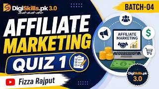 Affiliate Marketing Quiz 1 | Batch-04 | DigiSkills.pk 3.0 | Important MCQs & Answer,Fizza Rajput
