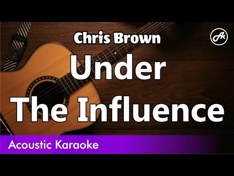 Chris Brown - Under The Influence (karaoke acoustic male key)