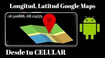📌 Como Obtener Coordenadas GOOGLE MAPS Android - PhoneAndroide