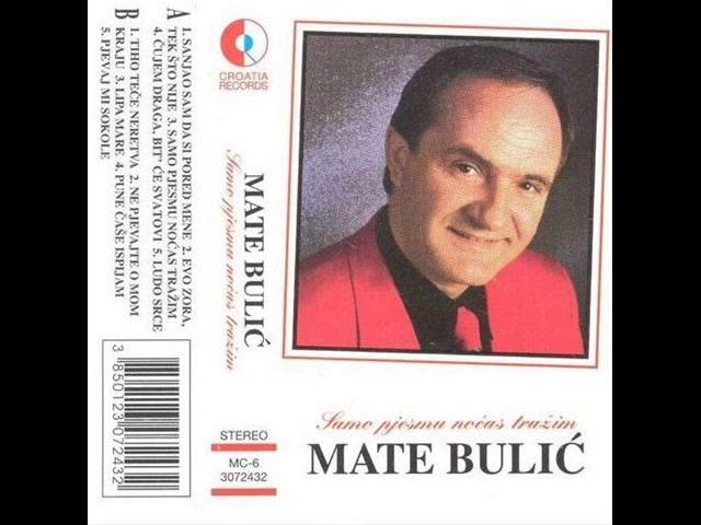 MATE BULIC - SANJAO SAM DA SI PORED MENE