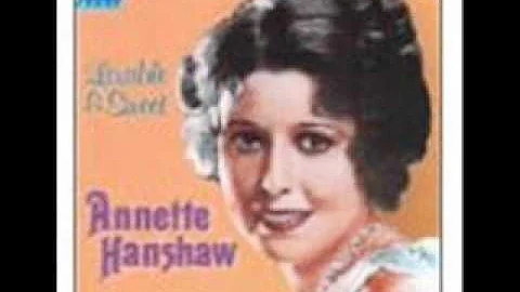 Annette Hanshaw - If You Want The Rainbow (You Mus...